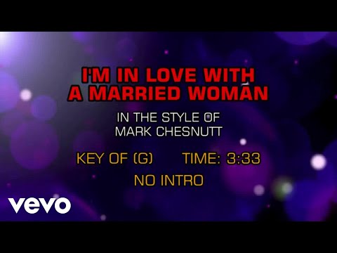 I'm In Love With A Married Woman - Mark Chesnutt