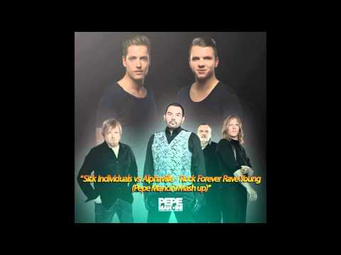 Sick Individuals vs Alphaville - Rock Forever Rave Young (Pepe Mancini Mash up)