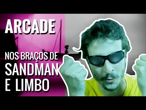 [Arcade] Nos braços de Sandman e Limbo