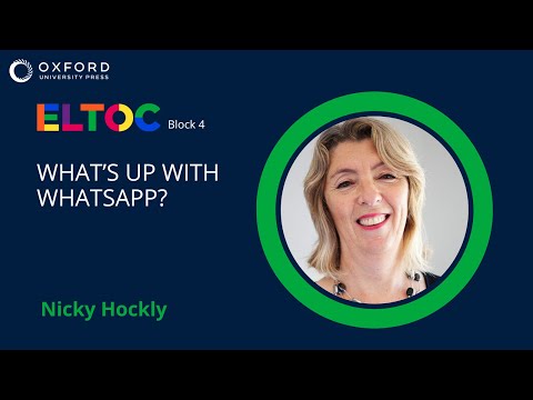 Oxford University press. 2022. What’s Up with WhatsApp? Nicky Hockly | ELTOC CHapter 3 2022. 