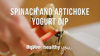 Hy-Vee Healthy You: Spinach and Artichoke Yogurt Dip