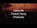 Alphaville Forever Young Tradução Legendado