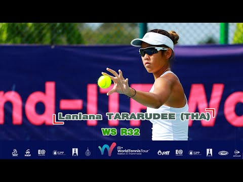 Thailand - ITF Women's Tennis Tour WS R32 - Lanlana TARARUDEE (THA) 1 vs Nanari KATSUMI (JPN)
