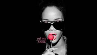 Rihanna- Sell Me Candy