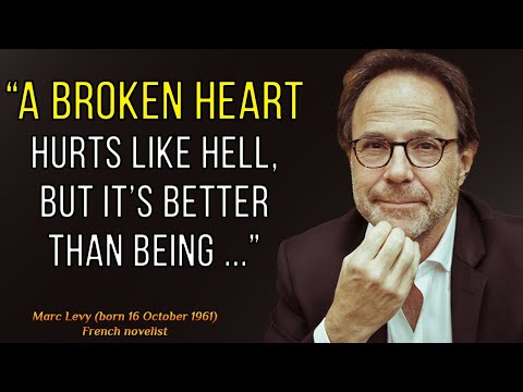 Marc Levy. Quotes from a French Writer Who Knows a Lot about Romance, Think about It