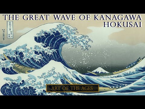 Art Of The Ages: Hokusai and The Great Wave Of Kanagawa