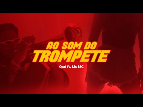 Qxó feat. MC Lis - Ao Som do Trompete (Vídeo Oficial)