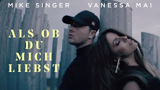 Musik-Video-Miniaturansicht zu Als ob du mich liebst Songtext von Mike Singer feat. Vanessa Mai