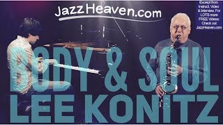 Sax Legend *Lee Konitz* "Body & Soul" Changes Improv JAZZHEAVEN.com Video Excerpt