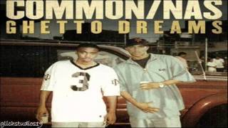 Common Ft. Nas - Ghetto Dreams (The Dreamer, The Believer)