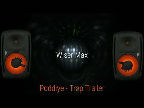 Wiser Max - Poddiye (ft. Sadara) Trap Trailer