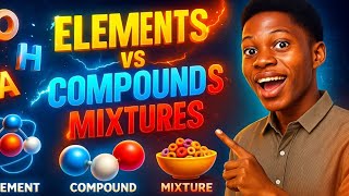 JAMB 2026: Elements, Compounds, and Mixtures | JAMB FOCUSED