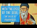With The Eyes Of The Soul The Life Of St Porphyrios