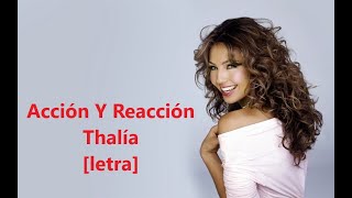 Acción y Reacción - Thalía letra/lyrics