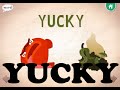 Endless Alphabet Yucky