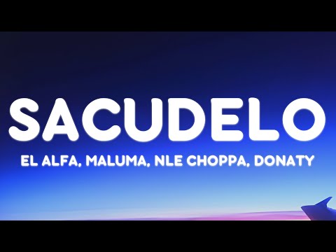El Alfa "El Jefe", Donaty, NLE Choppa, Maluma - SACUDELO (Letra/Lyrics)