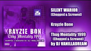 Krayzie Bone - Silent Warrior (Chopped &amp; Screwed) by DJ Vanilladream