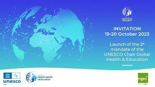 Global launch event UNESCO Chair Global Health & Education, 19 October 2023 - English version