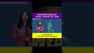 WEATHER FORECAST TODAY 5AM Update - August 26, 2026 #weatherreels #WeatherUpdate