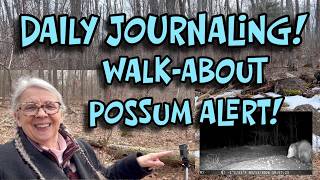 DAILY JOURNALING MARCH 17TH: Happy St. Pat's Day! ☘️ POSSUM ALERT! Walk-about! #gooutside