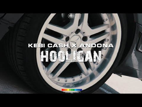 Kebi Cash X ANDONA - Hooligan (Official Video)