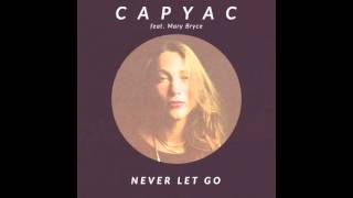 Capyac - Never Let Go (feat. Mary Bryce)