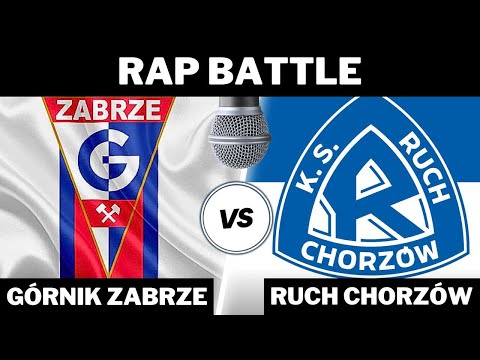 RAP BATTLE - GÓRNIK ZABRZE VS RUCH CHORZÓW