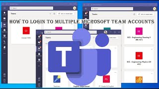 How to Login to Multiple Microsoft Team Accounts | How to Open Multiple Instances of Microsoft Teams