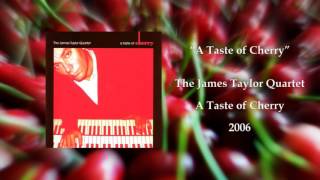 The James Taylor Quartet - A Taste of Cherry
