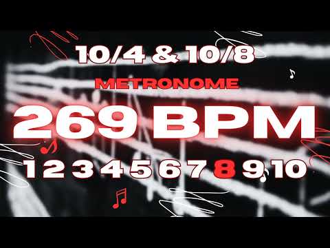 269 BPM - 10/4 & 10/8 Metronome