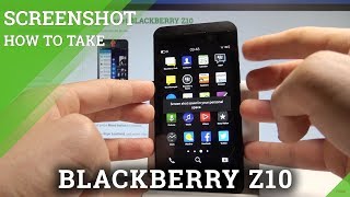 How to Take Screenshot on BLACKBERRY Z10 - Capture Screen Method |HardReset.Info