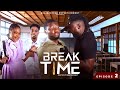 BREAK TIME EPISODE 2 BRAINJOTTER LATEST NOLLYWOOD MOVIE 2024 With PETER THE SEER