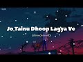 Jo Tainu Dhoop Lagya Ve Slowed Reverb Rito Riba SLOVIBE
