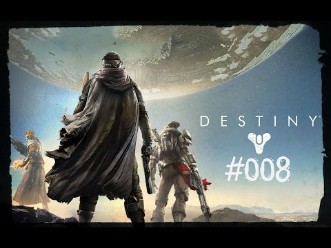 DESTINY - Nobler Todesläufer [Patrouillie] #008 [GERMAN][HD] Let's Play