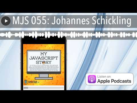 MJS 055: Johannes Schickling