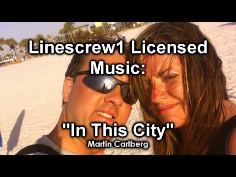 "In This City" by Martin Carlberg:  Linescrew1 Licensed Music