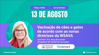 Vacinação de cães e gatos de acordo com as novas diretrizes da WSAVA