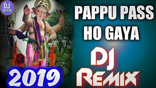 Download lagu PAPPU PASS HO GAYA - SHAHNAAZ AKHTAR {GANESH CHATURTHI SPL MIX} GANPATI DJ REMIX SONG - DJ ROHIT ROY mp3 Download lagu PAPPU PASS HO GAYA - SHAHNAAZ AKHTAR {GANESH CHATURTHI SPL MIX} GANPATI DJ REMIX SONG - DJ ROHIT ROY mp3