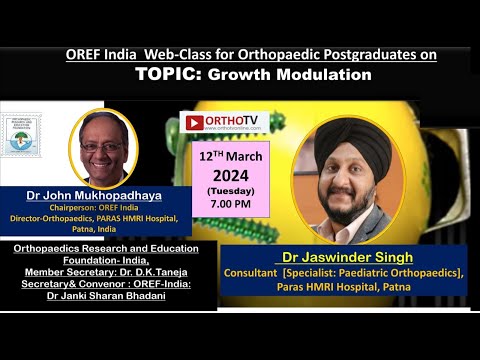 OREF Web-class for Orthopaedic Postgraduates on OrthoTV – Growth Modulation – 12th March 2024