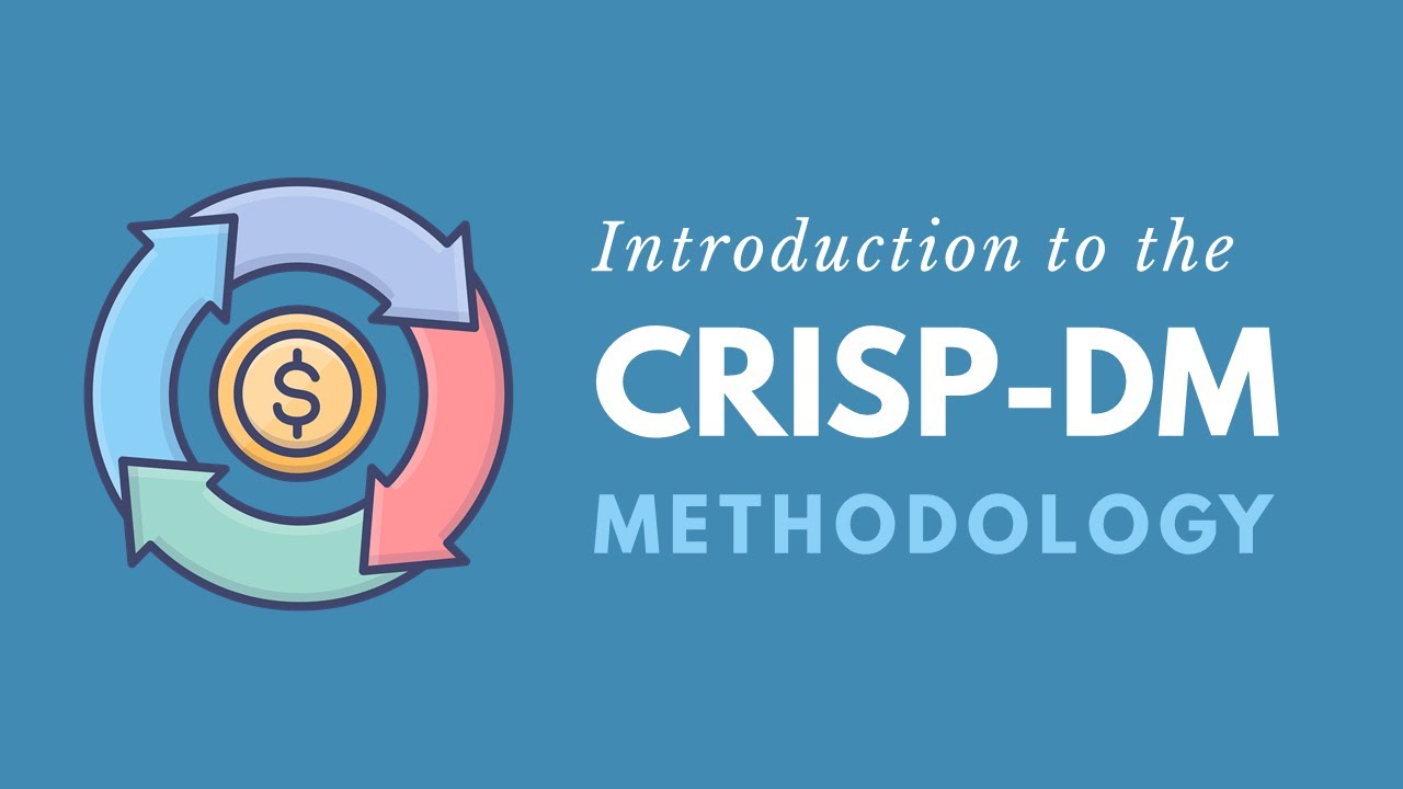 Introduction to the CRISP-DM Methodology (Analytics & Data Science)