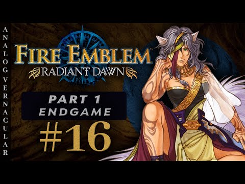 #16 Endgame: Daein, Arise! Part 1 | Fire Emblem: Radiant Dawn First Time Let's Play | HD