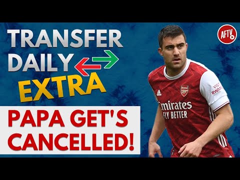 Papa Gets Cancelled! (Arsenal & Sokratis Agree To Cancel Contract) | AFTV Transfer Daily Extra