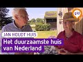 Jan houdt huis #6: Martijn woont in het duurzaamste huis van Nederland