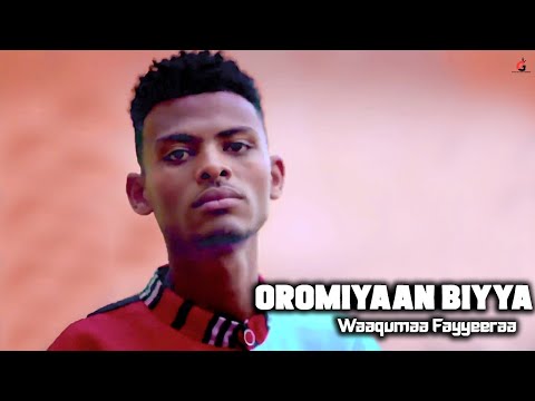 Waaqumaa Fayyeeraa - Oromiyaan Biyya / New Oromo music 2023 (Official video)