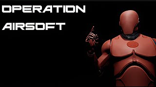 Operation Airsoft | Early Access | GamePlay PC