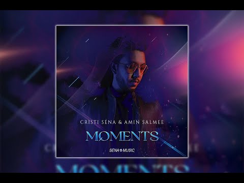 Cristi Sena & Amin Salmee - Moments