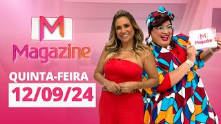 MAGAZINE | AO VIVO | 12/09/2024