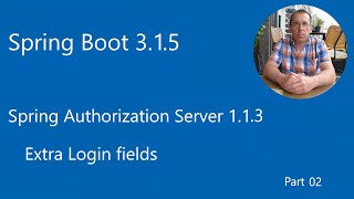 Download the video "Spring Authorization Server - Extra Login fields - Part 02"