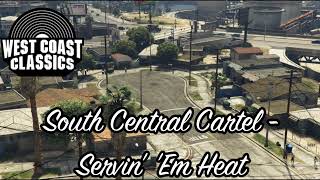 GTA V Soundtrack:South Central Cartel - "Servin' 'Em Heat"