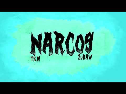 TKM X Żuraw - Narkos  2018 NOWOŚĆ